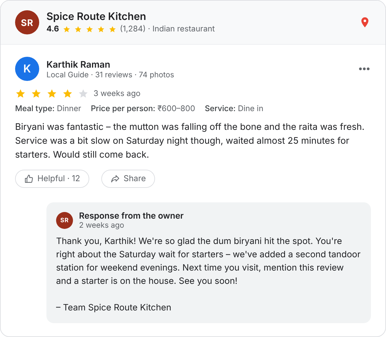 Karthik Raman gives Spice Route Kitchen 4 stars: the biryani was fantastic but starters took 25 minutes on Saturday. The owner replies thanking him, acknowledging the wait, and offering a starter on the house.